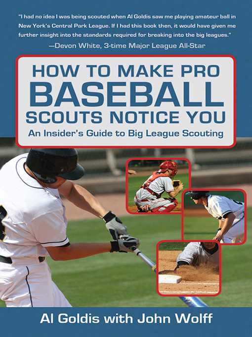 Title details for How to Make Pro Baseball Scouts Notice You: an Insider's Guide to Big League Scouting by Al Goldis - Wait list